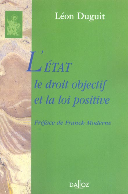 L'Etat, le droit objectif et la loi positive