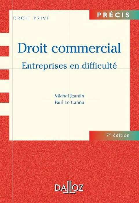 Entreprises en difficulté. Droit commercial, 7e édition