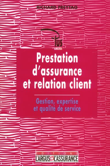 Prestation d'assurance et relation client. Gestion, expertise et qualité de service