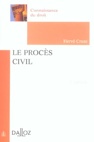 Le procès civil. 2e édition 2004