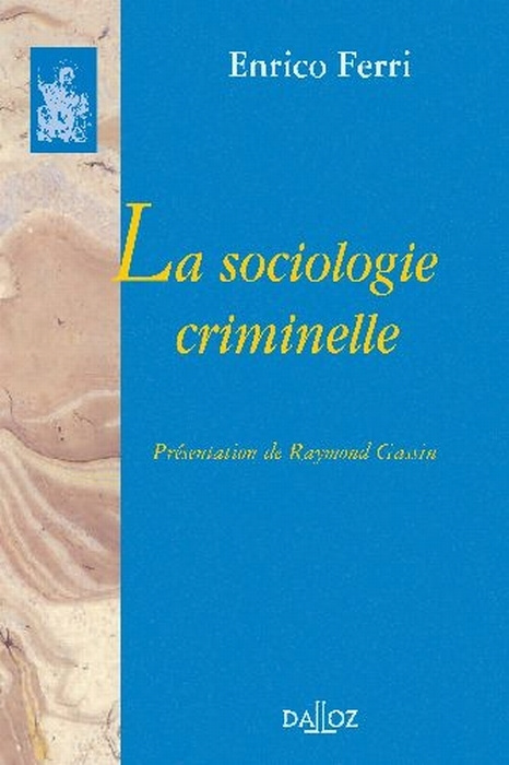 La sociologie criminelle. 3e édition