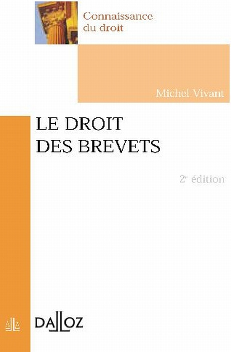 Le droit des brevets, 2005. 2e édition