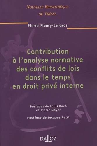 Contribution à l'analyse normative des conflits de lois dans le temps en droit privé interne