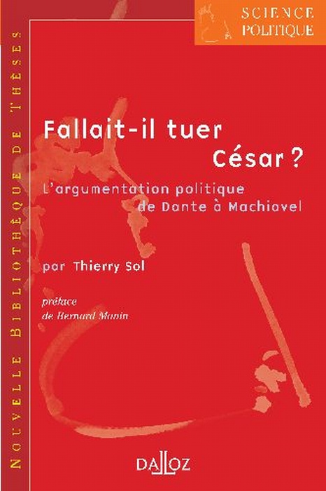 Fallait-il tuer César ? L'argumentation politique de Dante à Machiavel