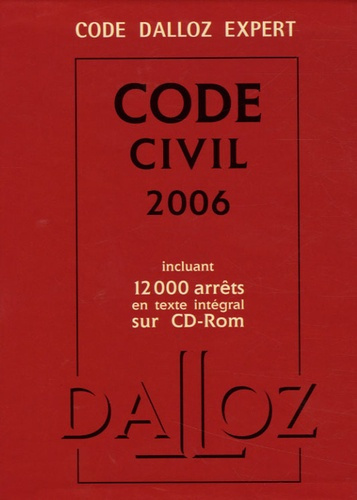 Code civil 2006. Edition 2006. Avec 1 CD-ROM