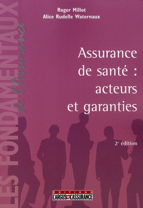 ASSURANCE DE SANTE : ACTEURS ET GARANTIES