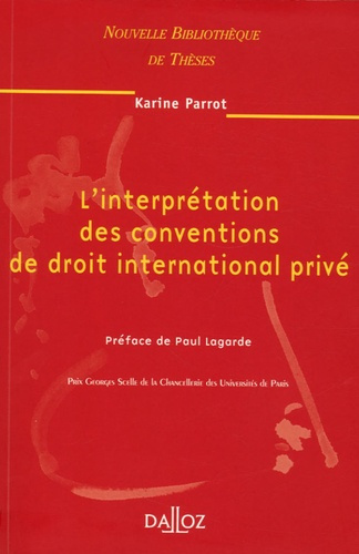 L'interprétation des conventions de droit international privé. Edition 2006