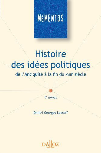 Histoire des idées politiques. De l'Antiquité à la fin du XVIIIe siècle, 5e édition