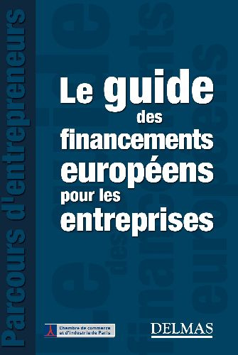 Le guide des financements européens pour les entreprises