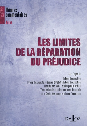 Les limites de la réparation du préjudice. Séminaire "risques, assurances, responsabilité"