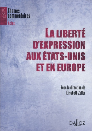La liberté d'expression aux Etats-Unis et en Europe