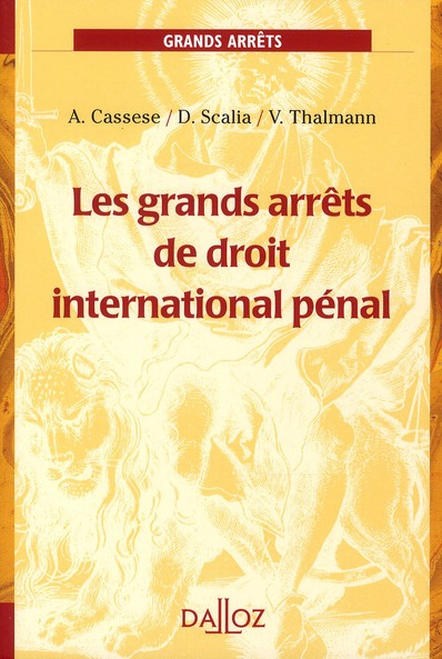 Les grands arrêts de droit international pénal