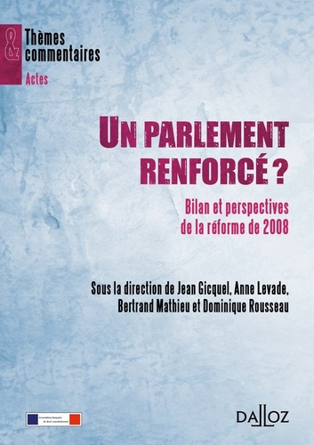 Un parlement renforcé ? Bilan et perspectives de la réforme de 2008