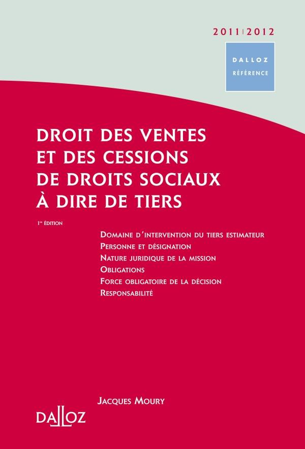 Droit des ventes et des cessions de droits sociaux à dire de tiers. Edition 2011-2012