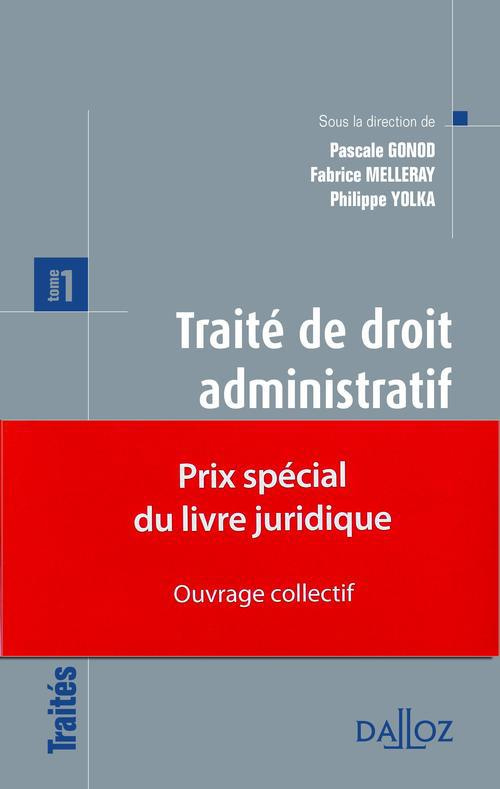 Traité de droit administratif. Tome 1