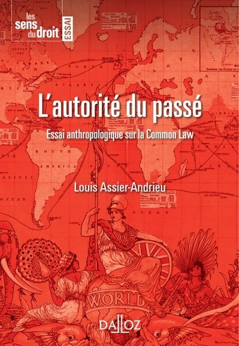 L'autorité du passé. Essai anthropologique sur la Common Law