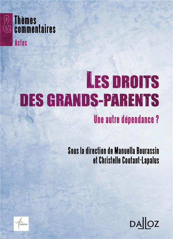 Les droits des grands-parents. Une autre dépendance ?