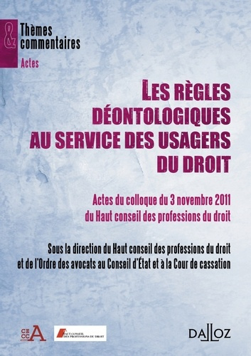 Les règles déontologiques au service des usagers du droit
