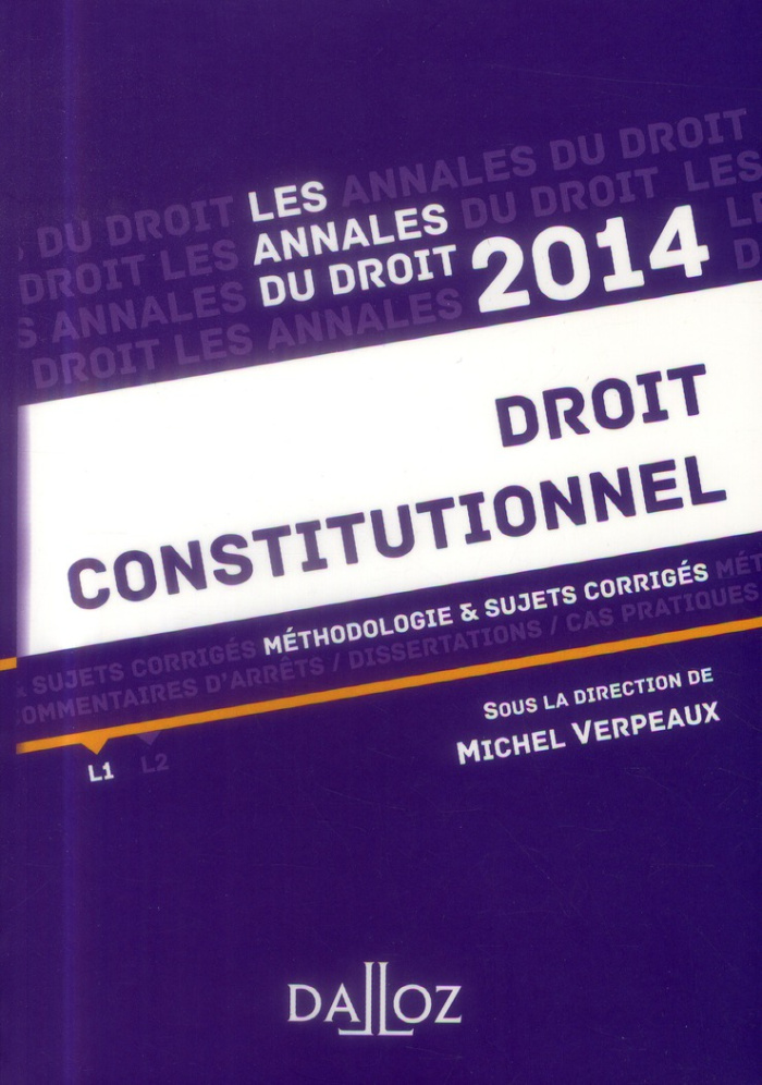 Droit constitutionnel. Méthodologie & sujets corrigés, Edition 2014