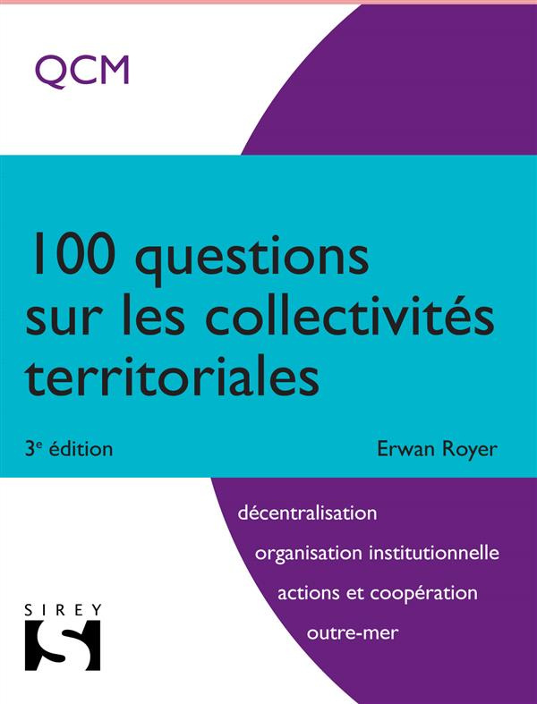 100 questions sur les collectivités territoriales. 3e édition