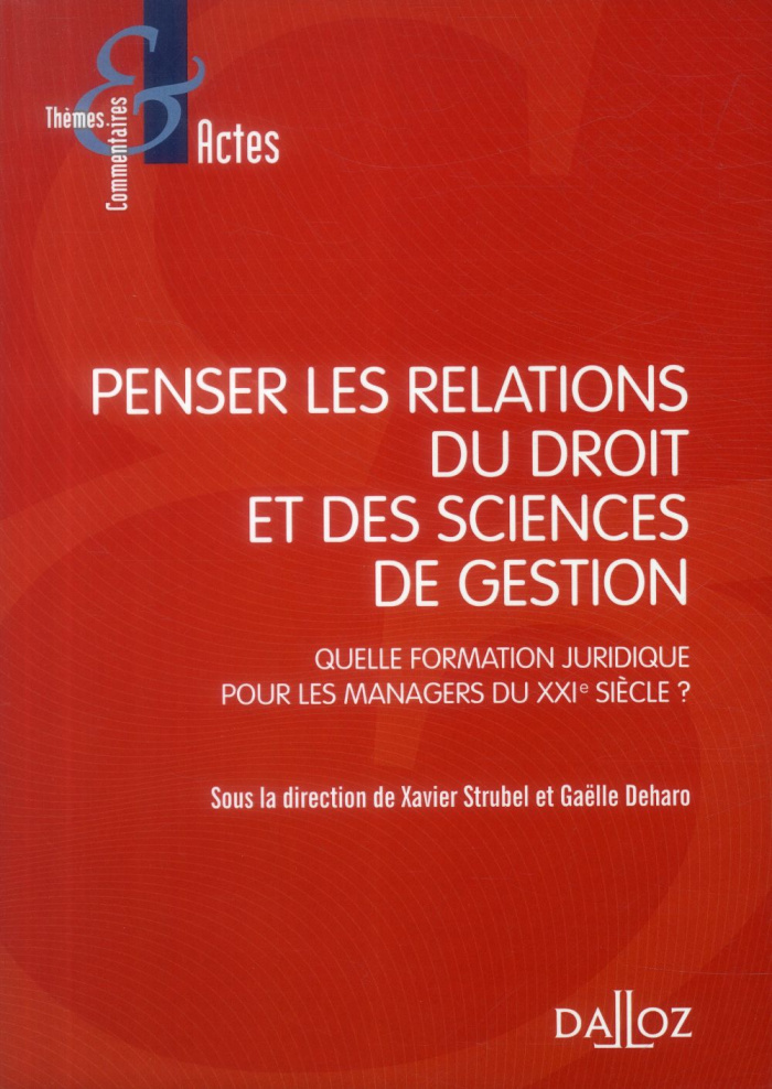 Penser les relations du droit et des sciences de gestion. Quelle formation juridique pour les manage
