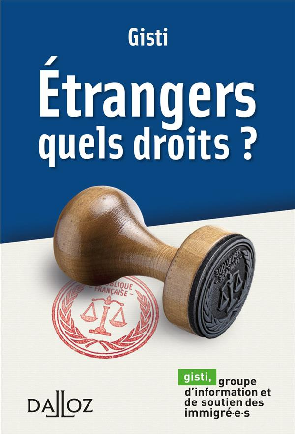 Etrangers. Quels droits ?