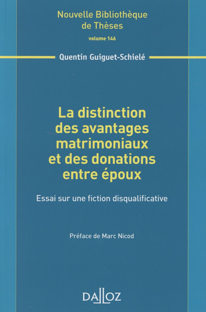 La distinction des avantages matrimoniaux et des donations entre époux. Essai sur une fiction disqua