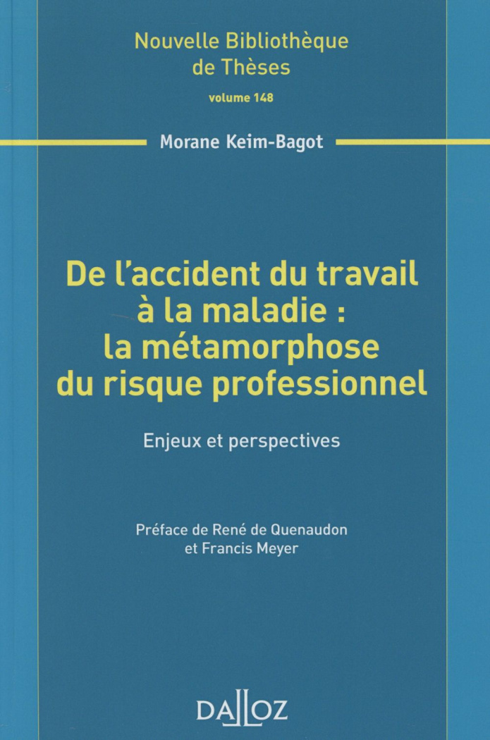 De l'accident du travail à la maladie : la métamorphose du risque professionnel. Enjeux et perspecti