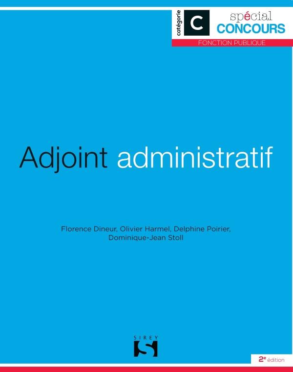 Adjoint administratif. Catégorie C, 2e édition