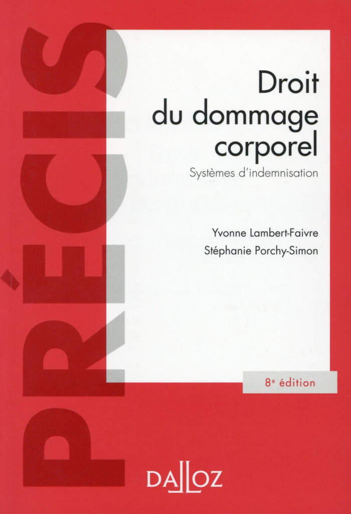 Droit du dommage corporel. Systèmes d'indemnisation, 8e édition
