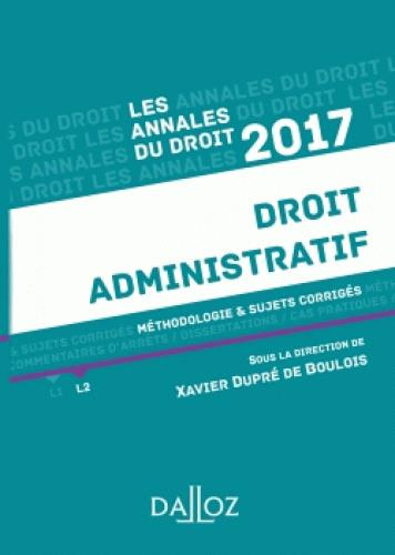 Droit administratif. Méthodologie & sujets corrigés, Edition 2017