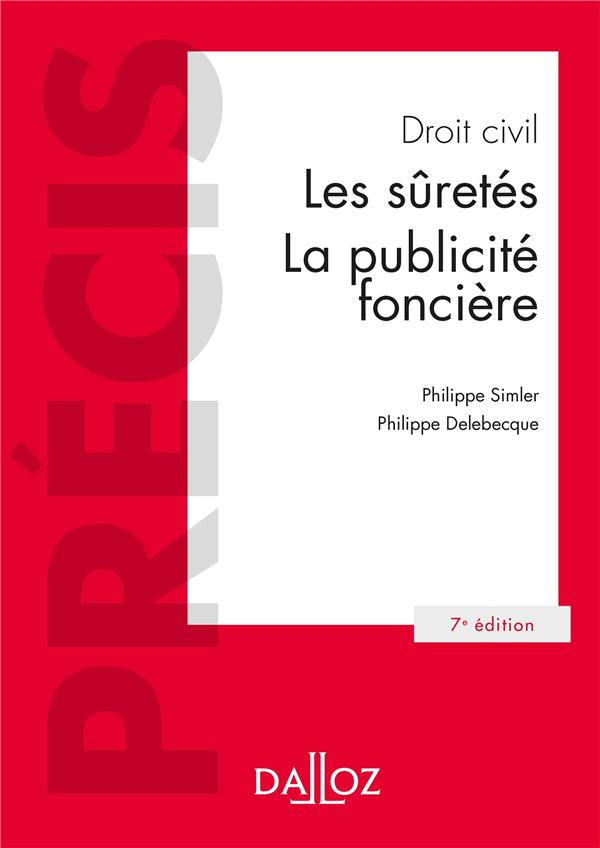 Droit civil. Les suretés, la publicité foncière, 7e édition