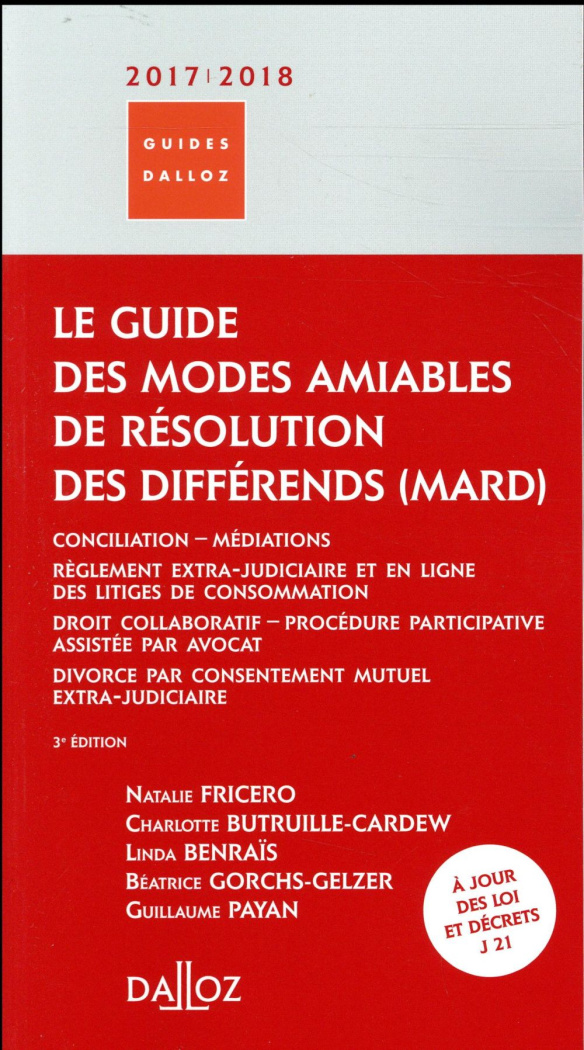 Le guide des modes amiables de résolution des différends. Edition 2017-2018