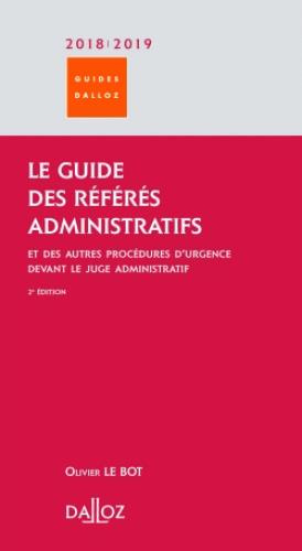 Le guide des référés administratifs et des autres procédures d'urgence devant le juge administratif.