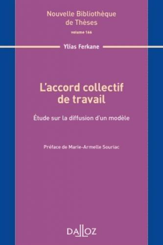 L'accord collectif de travail. Etude sur la diffusion d'un modèle