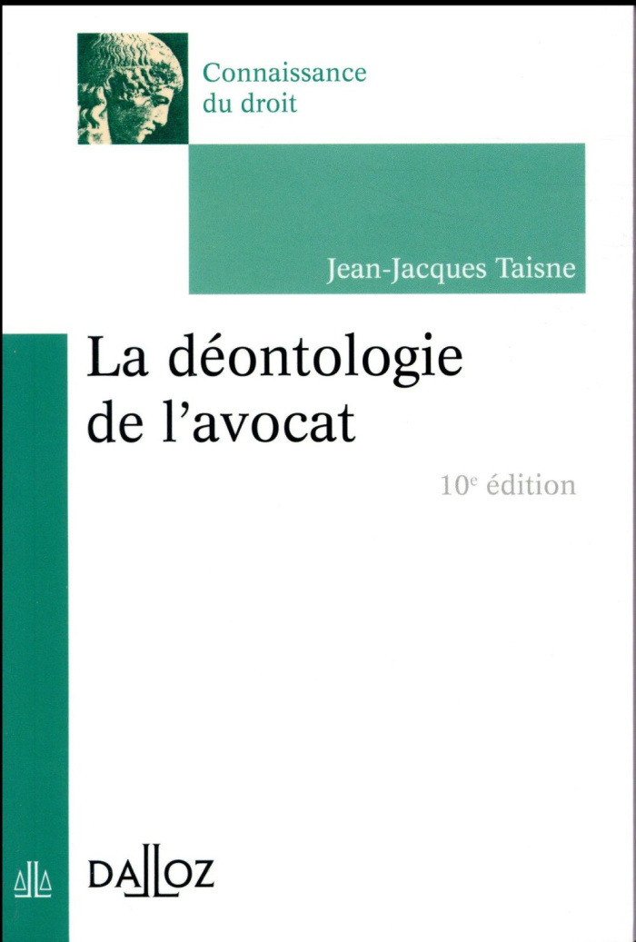 La déontologie de l'avocat. 10e édition