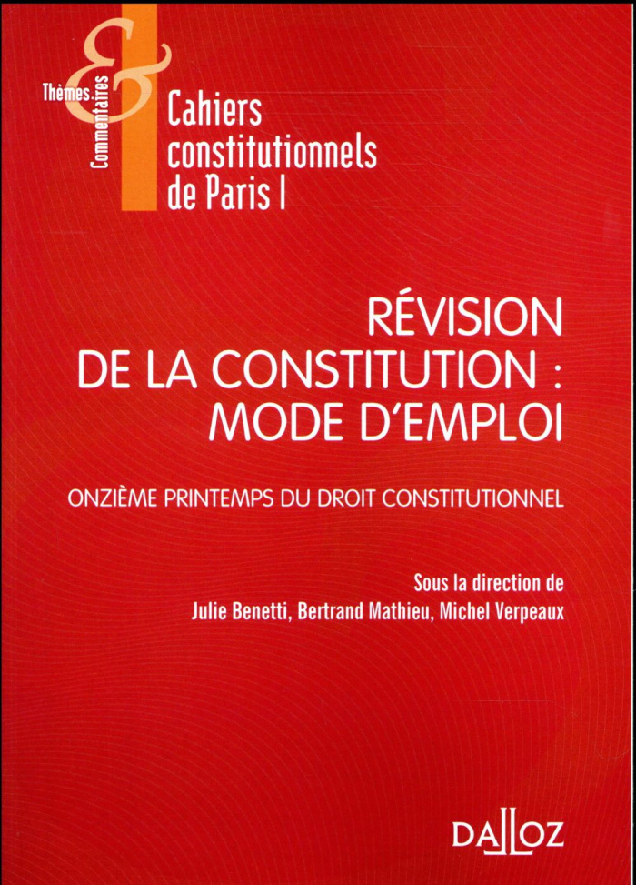 Révision de la constitution : mode d'emploi. Onzième printemps du droit constitutionnel