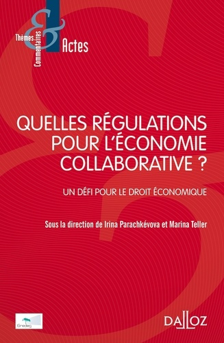 Quelles régulations pour l'économie collaborative ? Un défi pour le droit économique