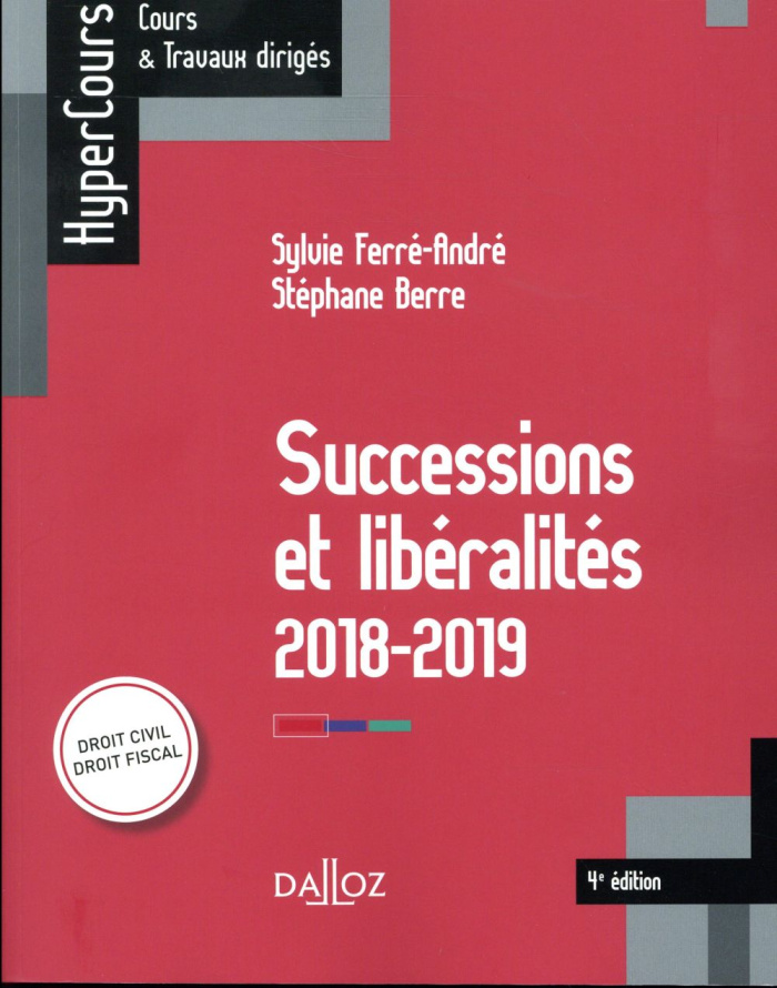 SUCCESSIONS ET LIBERALITES - 4E ED.