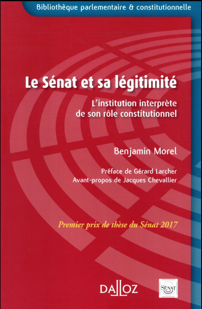 Le Sénat et sa légitimité. L'institution interprète de son rôle constitutionnel