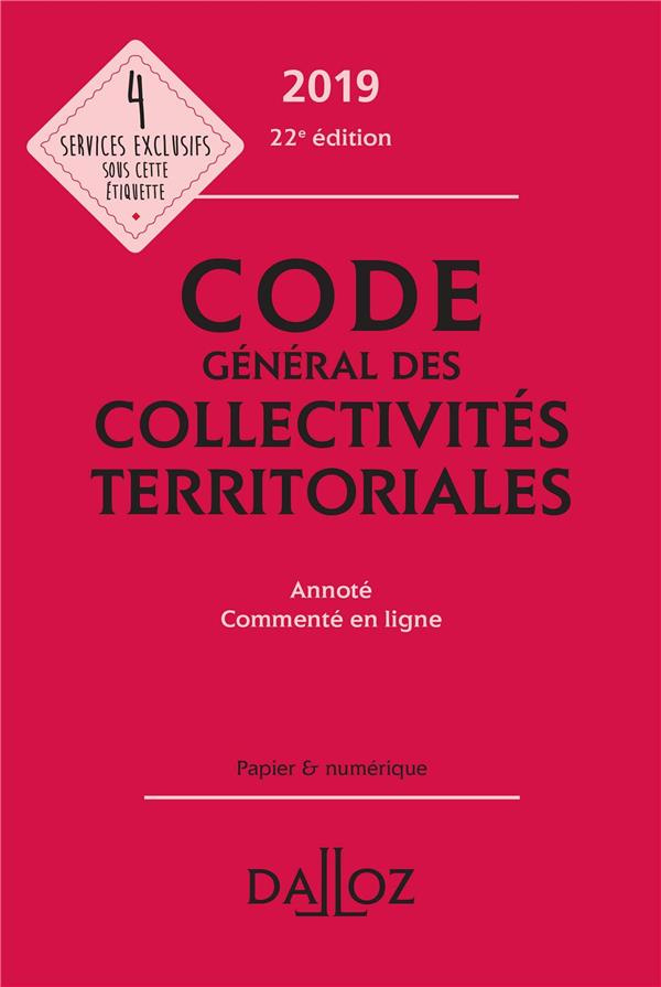 Code général des collectivités territoriales. Annoté, Edition 2019