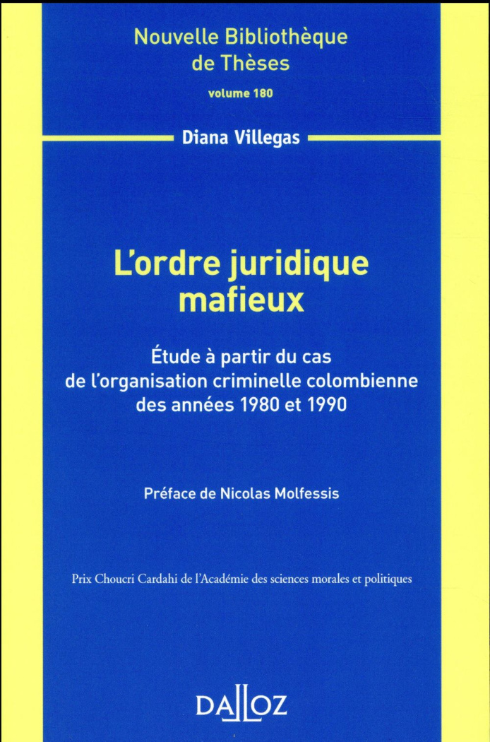 L'ordre juridique mafieux. Etude à partir du cas de l'organisation criminelle colombienne des années