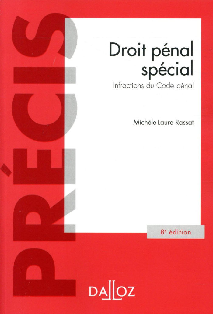 Droit pénal spécial. Infractions du Code pénal, Edition 2018