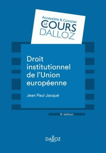 Droit institutionnel de l'Union européenne. Edition 2018