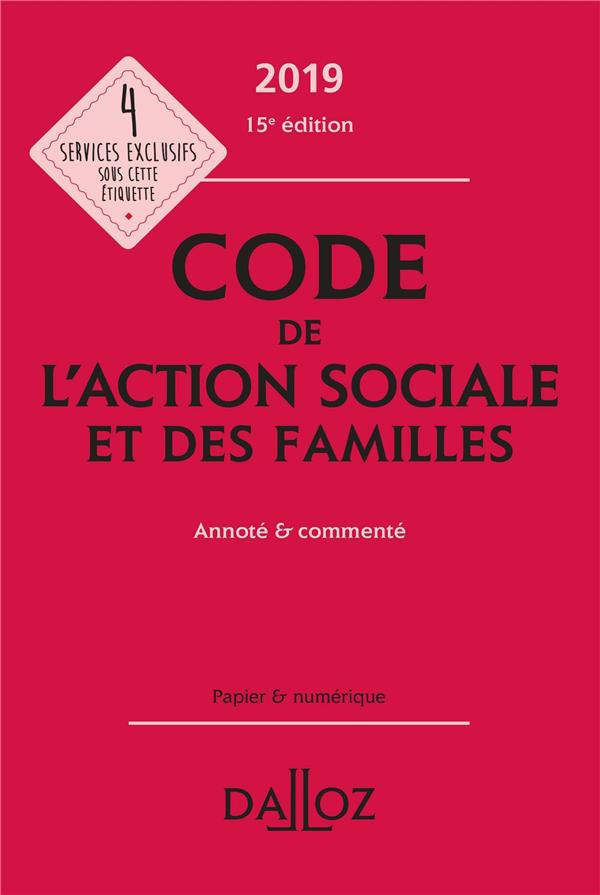 Code de l'action sociale et des familles. Annoté & commenté, Edition 2019