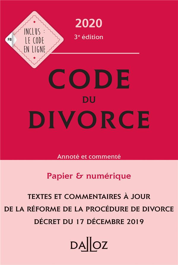Code du divorce. Annoté et commenté, Edition 2020