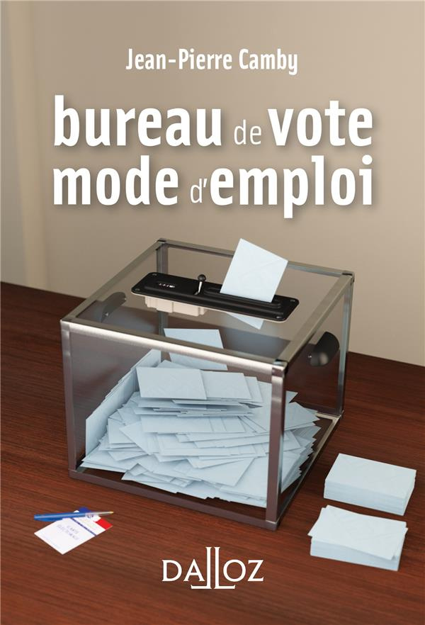 Bureau de vote : mode d'emploi. 1e édition