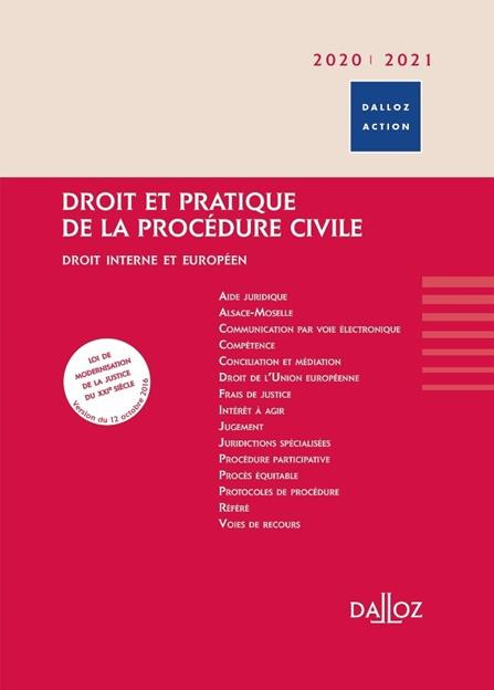 Droit et pratique de la procédure civile. Droit interne et européen, Edition 2021-2022