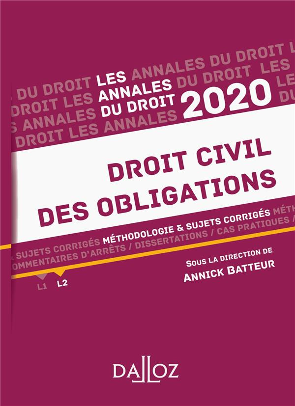 Annales Droit civil des obligations. Méthodologie & sujets corrigés, Edition 2020