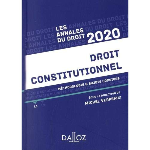 Droit constitutionnel. Méthodologie & sujets corrigés, Edition 2020